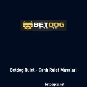 Betdog Rulet - Canlı Rulet Masaları